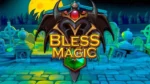 Bless & Magic Gameplay