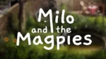 Milo and the Magpies game