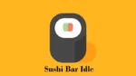 Sushi Bar Idle game overview