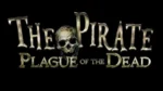 The Pirate: Plague of the Dead game screenshot