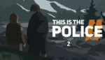 This Is the Police 2 gameplay