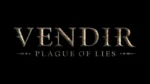 Vendir Plague of Lies gameplay